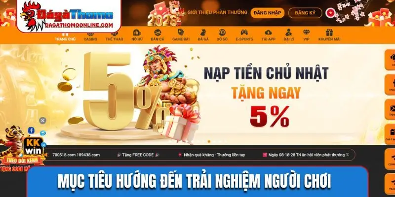 Mục tiêu hướng đến trải nghiệm người chơi